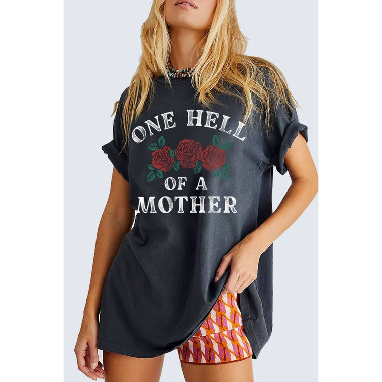 One Hell of A Mother T-Shirt