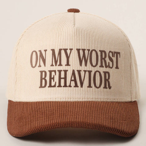On My Worst Behavior Corduroy Trucker Hat