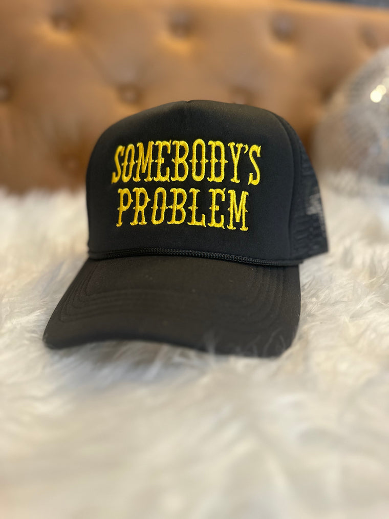Somebody’s Problem Trucker Hat