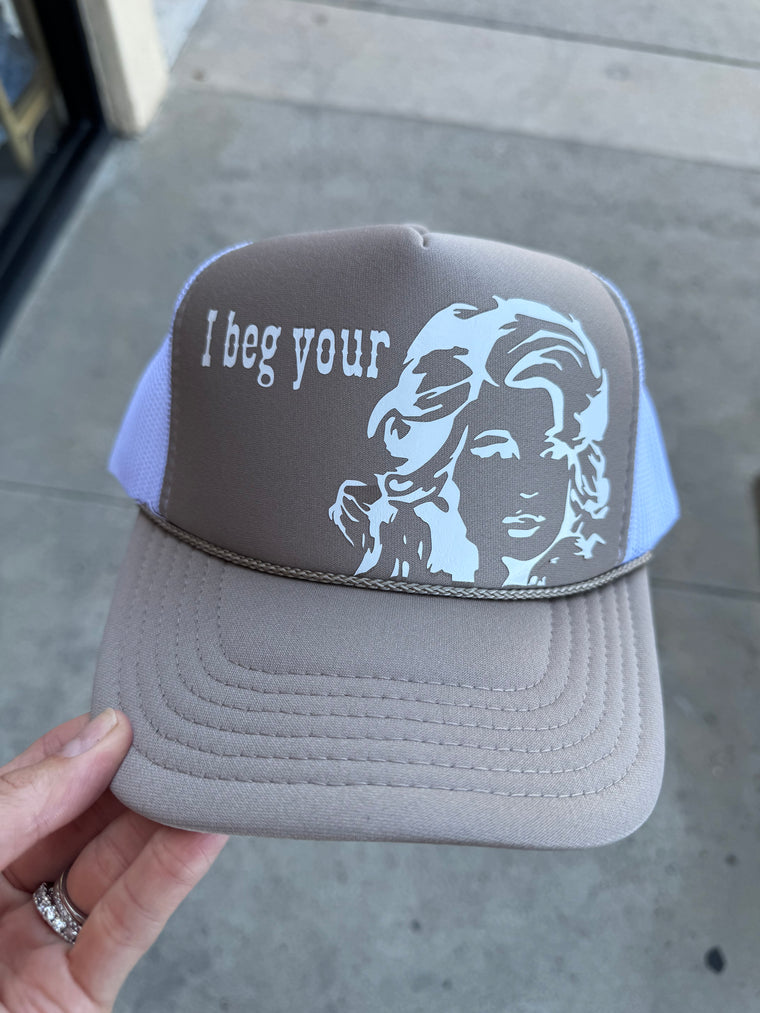 I Beg Your Parton Trucker Hat