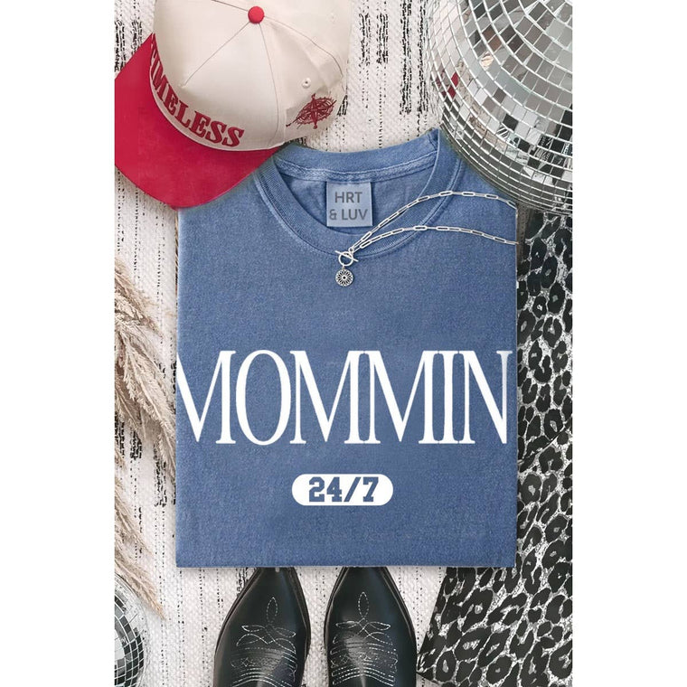 Mommin' 24-7 T-Shirt