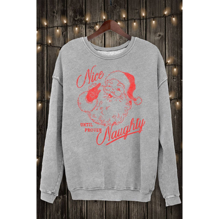 Nice Until Proven Naughty Sweatshirt